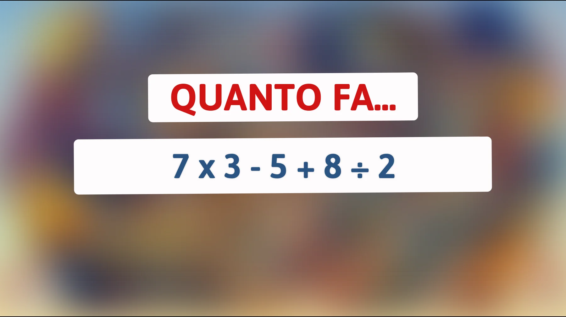 "Testa il tuo genio: Solo i più intelligenti risolvono questo indovinello matematico!""