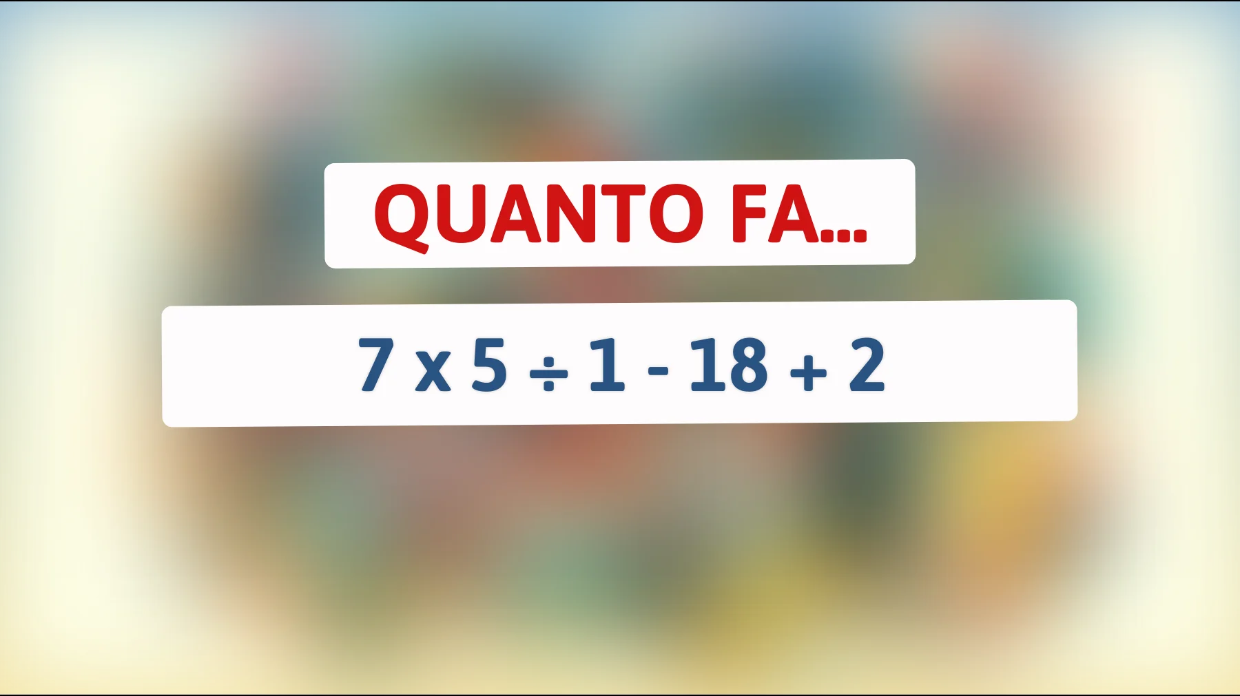 “Sai risolvere questo indovinello matematico che solo il 2% delle persone supera?”"